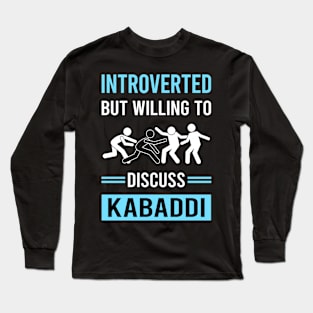 Introverted Kabaddi Long Sleeve T-Shirt